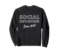 Social Distancing Since 2014 Funny 2010s Meme Birthday 2014 Sudadera
