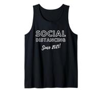 Social Distancing Since 202- Funny Meme Birthday Gift 2021 Camiseta sin Mangas