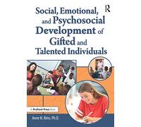 Social, Emotional, and Psychosocial Development of Gifted and Talented Individuals