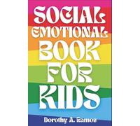 Social Emotional Books for Kids: A Fun Guide to Understanding Feelings, Building Confidence, and Growing Kindness Through Stories and Activities
