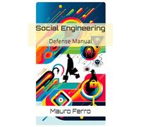 Social Engineering: Defense Manual