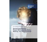 Social Engineering Power Mechanisms, Policy-Making, and Social Change