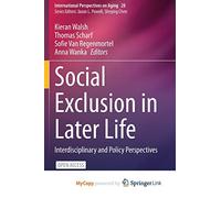 Social Exclusion in Later Life: Interdisciplinary and Policy Perspectives