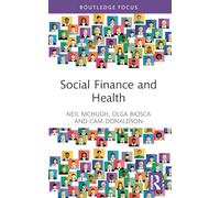 Social Finance and Health (Routledge International Studies in Health Economics)