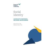 Social Identity: Leading with Awareness, Inclusion, and Belonging