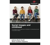 Social images and childhood: Conceptions and stigmas of children in institutional care in southern Brazil