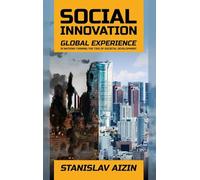 Social Innovation - Global Experience: 10 Nations Turning The Tide Of Societal Development