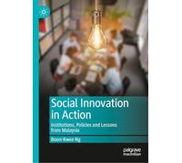 Social Innovation in Action: Institutions, Policies and Lessons from Malaysia
