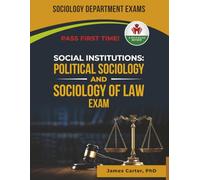 SOCIAL_INSTITUTIONS_POLITICAL_SOCIOLOGY_AND_SOCIOLOGY_OF_LAW_EXAM PREP