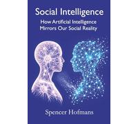 Social Intelligence: How Artificial Intelligence Mirrors Our Social Reality