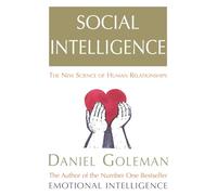 Social Intelligence: The New Science of Human Relationships