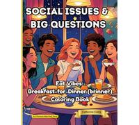 Social Issues & Big Questions: Eat Vibes: Breakfast for Dinner