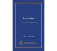 Social justice: a message to suffering humanity