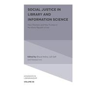 Social Justice in Library and Information Science: New Directions and New Frontiers in the Islamic Republic of Iran: 58 (Advances in Librarianship)