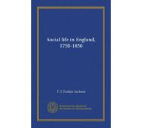 Social life in England, 1750-1850
