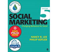 Social Marketing: Changing Behaviors for Good