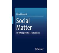 Social Matter: An Ontology for the Social Sciences