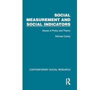 Social Measurement and Social Indicators: Issues of Policy and Theory (Contemporary Social Research)