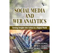 Social Media And Web Analytics: Turning Insights Into Action In A Digital World
