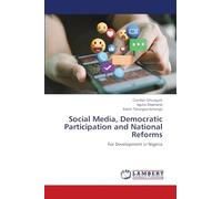 Social Media, Democratic Participation and National Reforms: For Development in Nigeria