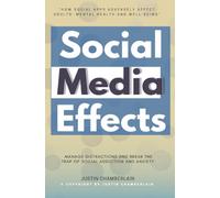 Social Media Effects:::: “How Social Apps Adversely Affect Adults' Mental Health and Well-Being” | MANAGE Distractions and Break the Trap of Social Addiction and Anxiety.