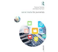 Social Media for Journalists (Media Skills)