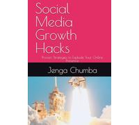 Social Media Growth Hacks: Proven Strategies to Explode Your Online Presence