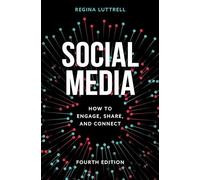 Social Media: How to Engage, Share, and Connect, Fourth Edition