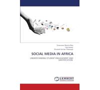 SOCIAL MEDIA IN AFRICA: UNDERSTANDING STUDENT ENGAGEMENT AND GRATIFICATION