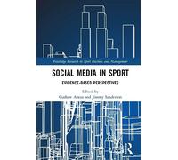 Social Media in Sport: Evidence-Based Perspectives (Routledge Research in Sport Business and Management)