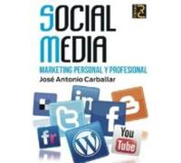 Social Media: Marketing Personal Y Profesional