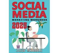 Social Media Marketing Workbook: How to Use Social Media for Business