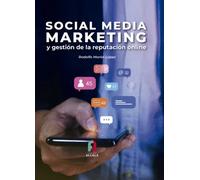 Social media marketing y gestión de la reputación online | Rodolfo Moron López
