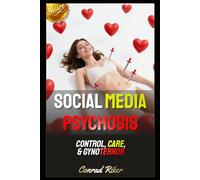 Social Media Psychosis: Control, Care, & Gynoterror (Redpilled Female Supremacy (satire))