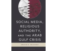 Social Media, Religious Authority, and the Arab Gulf Crisis