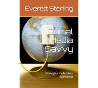 Social Media Savvy: Strategies for Modern Marketing