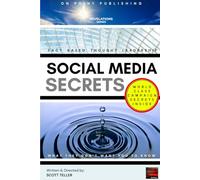 Social Media Secrets: What They Don't Want You To Know
