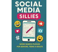 Social Media Sillies Word Search Puzzle Book: 55 Hilarious Word Search Puzzles for Teens and Adults Who Scroll, Laugh, and Live Online