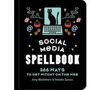 Social Media Spellbook: 366 Ways to Get Witchy on the Web