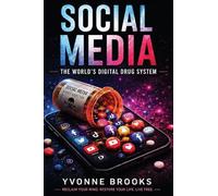 Social Media: The World's Digital Drug System