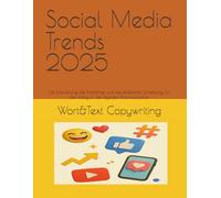 Social Media Trends 2025: Die Entwicklung des Brandings und die praktische Umsetzung für den Erfolg in der digitalen Kommunikation (Online Marketing Report)