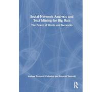 Social Network Analysis and Text Mining for Big Data: The Power of Words and Networks