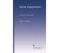 Social organization: a study of the larger mind