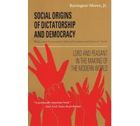 Social Origins of Dictatorship and Democracy: Lord and Peasant in the Making of the Modern World