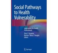 Social Pathways To Health Vulnerability