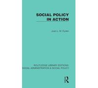 Social Policy in Action (Routledge Library Editions: Social Administration & Social Policy)