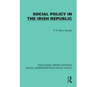Social Policy in the Irish Republic (Routledge Library Editions: Social Administration & Social Policy)