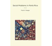 Social Problems in Porto Rico (Classic Books)