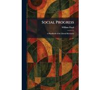 Social Progress: A Handbook of the Liberal Movement