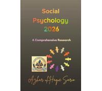 Social Psychology 2026: A Comprehensive Research
